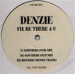 Download Denzie - Ill Be There 4 U