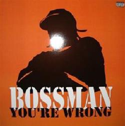 online luisteren Bossman - Youre Wrong