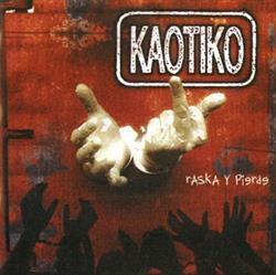Download Kaotiko - Raska y pierde