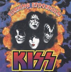 last ned album Kiss - Burning Stockholm