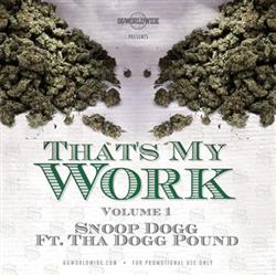Download Snoop Dogg Ft Tha Dogg Pound - Thats My Work Volume 1