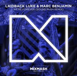 ladda ner album Laidback Luke & Marc Benjamin - Were Forever Sound Rush Remix