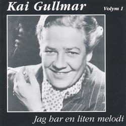 Album herunterladen Kai Gullmar - Volym 1 Jag Har En Liten Melodi