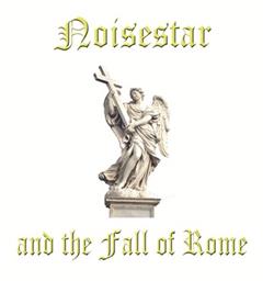 Download Noisestar And The Fall Of Rome - Noisestar And The Fall Of Rome