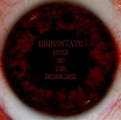 descargar álbum Eigenstate - Eyes Of The Beholder