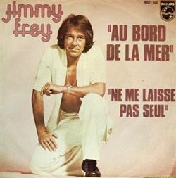 online luisteren Jimmy Frey - Au Bord De La Mer Ne Me Laisse Pas Seul
