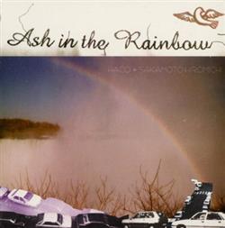 last ned album Haco + Sakamoto Hiromichi - Ash In The Rainbow