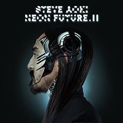 last ned album Steve Aoki - Neon FutureIl