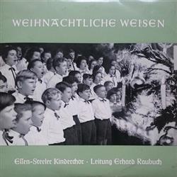 last ned album EssenSteeler Kinderchor , Leitung Erhard Raubuch - Weihnachtliche Weisen