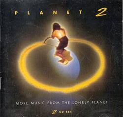escuchar en línea Lonely Planet - Planet 2 More Music from the Lonely Planet