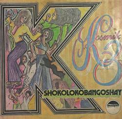 Album herunterladen Kosmik 3 - Shokolokobangoshay