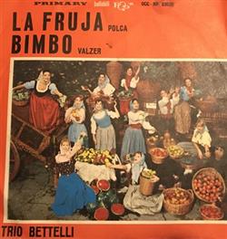 lyssna på nätet Trio Bettelli - La Fruja Bimbo