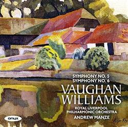 ladda ner album Vaughan Williams, Andrew Manze, Royal Liverpool Philharmonic Orchestra - Symphony No5 Symphony No6