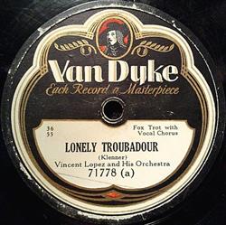 Download Vincent Lopez And His Orchestra Savoy Dance Orchestra - Lonely Troubadour Day Deams