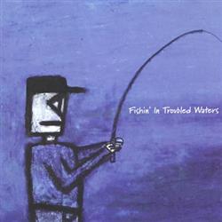 lataa albumi Various - Fishin In Troubled Waters