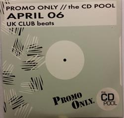 descargar álbum Various - Promo Only UK Club Beats April 06