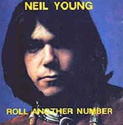 Download Neil Young - Roll Another Number