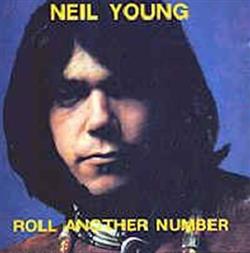 Album herunterladen Neil Young - Roll Another Number