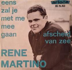 last ned album René Martino - Eens Zal Je Met Me Mee Gaan