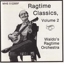 télécharger l'album Waldo's Ragtime Orchestra - Ragtime Classics Volume 2