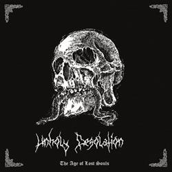écouter en ligne Unholy Desolation - The Age Of Lost Souls