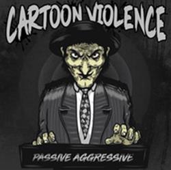 Download Cartoon Violence - Passive Aggressive