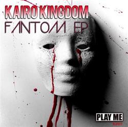 lataa albumi Kairo Kingdom - Fantom EP