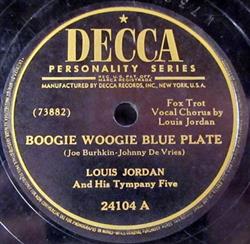 baixar álbum Louis Jordan And His Tympany Five - Boogie Woogie Blue Plate Sure Had A Wonderful Time