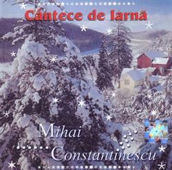 Download Mihai Constantinescu - Cântece De Iarnă