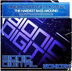 descargar álbum Onex & Trax Feat MC Steal - The Hardest Bass Around