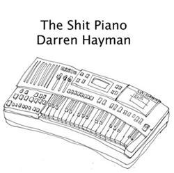 online anhören Darren Hayman - The Shit Piano