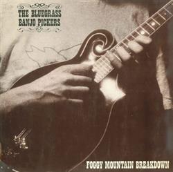 descargar álbum The Bluegrass Banjo Pickers - Foggy Mountain Breakdown