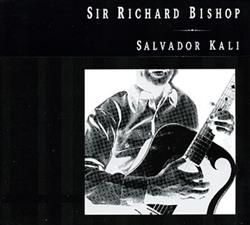 Download Sir Richard Bishop - Salvador Kali