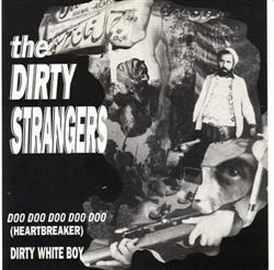 Download Dirty Strangers - Doo Doo Doo Doo Doo Heartbreaker Dirty White Boy