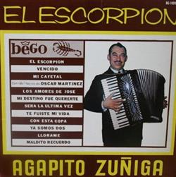 lyssna på nätet Agapito Zuñiga - El Escorpion