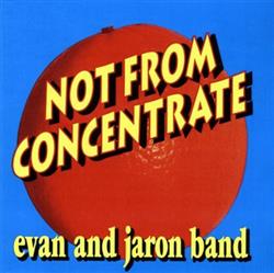 Download Evan And Jaron - Not From Concentrate