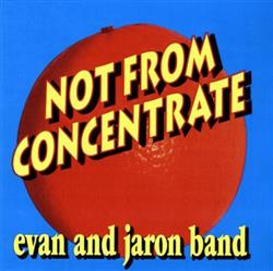 lataa albumi Evan And Jaron - Not From Concentrate