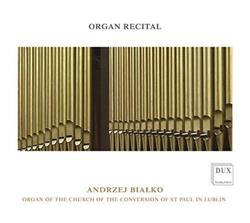 télécharger l'album Andrzej Białko - Organ Recital