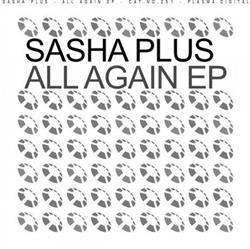 online luisteren Sasha Plus - All Again EP
