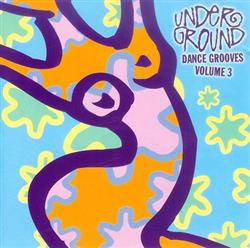 Various - Underground Dance Grooves Volume 3