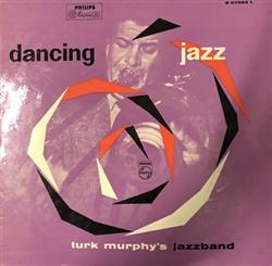 ouvir online Turk Murphy And His Jazz Band - Dancing Jazz
