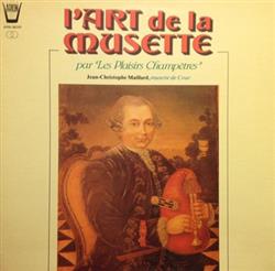 ladda ner album Les Plaisirs Champetres, JeanChristophe Maillard - LArt De La Musette De Cour