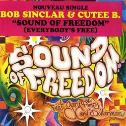 escuchar en línea Bob Sinclar & Cutee B Feat Dollarman & Gary Pine - Sound Of Freedom Everybodys Free