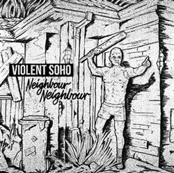 télécharger l'album Violent Soho - Neighbour Neighbour