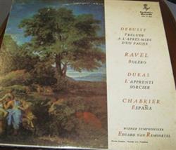 Download Debussy Dukas Ravel Emmanuel Chabrier Wiener Symphoniker Edouard Van Remoortel - Prélude A LAprès Midi DUn Faune LApprenti Sorcier Bolero España