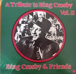 lyssna på nätet Bing Crosby - A Tribute To Bing Crosby Vol II