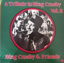 Download Bing Crosby - A Tribute To Bing Crosby Vol II