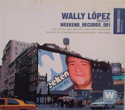 descargar álbum Wally López - Wally López Presents Weekend Records 001