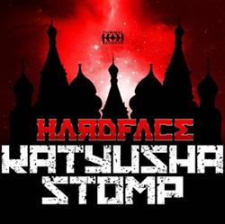 Download Hardface - Katyusha Stomp