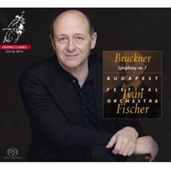 descargar álbum Bruckner, Budapest Festival Orchestra Ivan Fischer - Symphony No 7